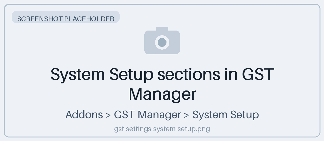 System Setup sections in GST Manager