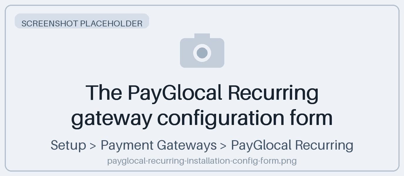 The PayGlocal Recurring gateway configuration form