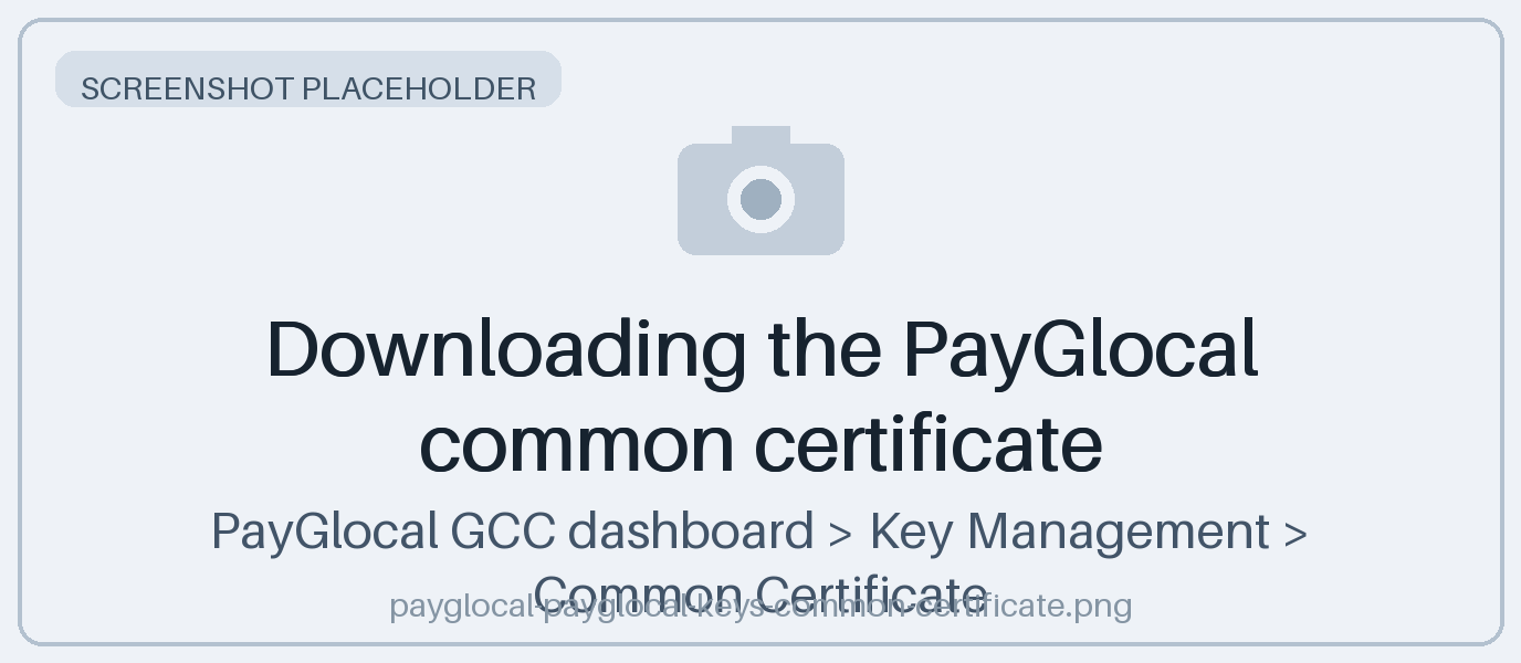 Downloading the PayGlocal common certificate
