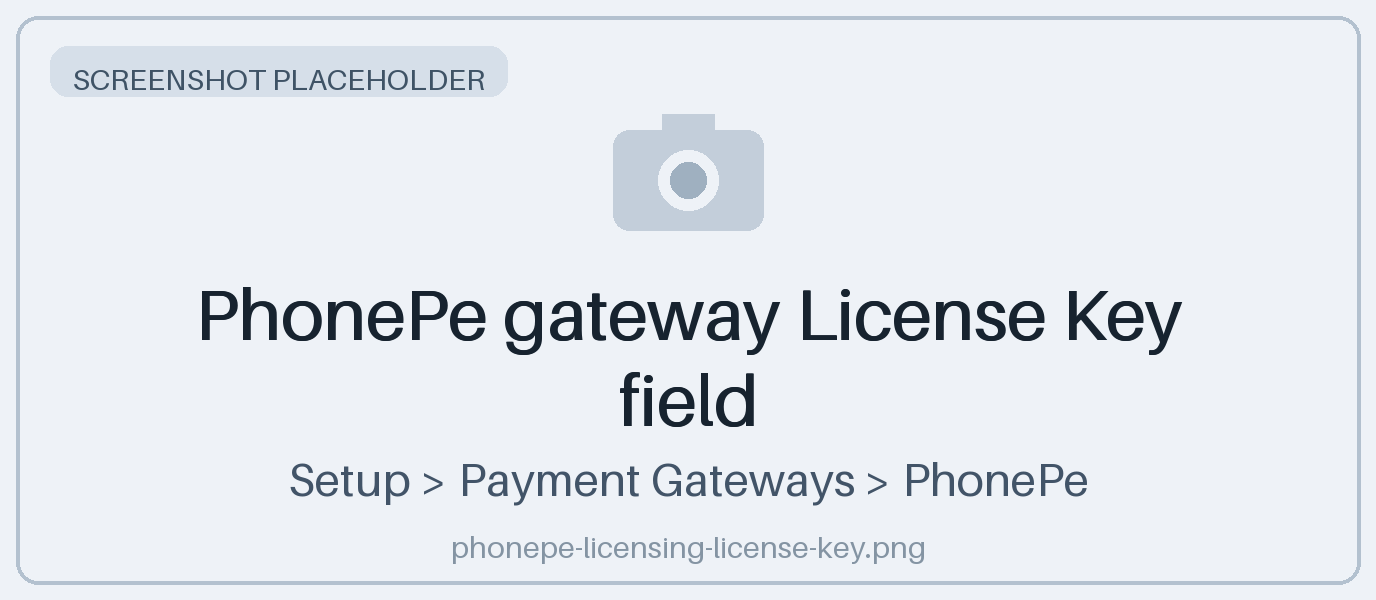 PhonePe gateway License Key field